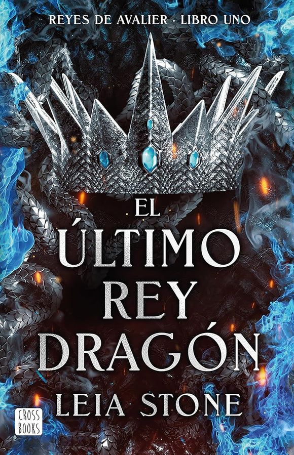 EL ULTIMO REY DRAGON - LEIA STONE