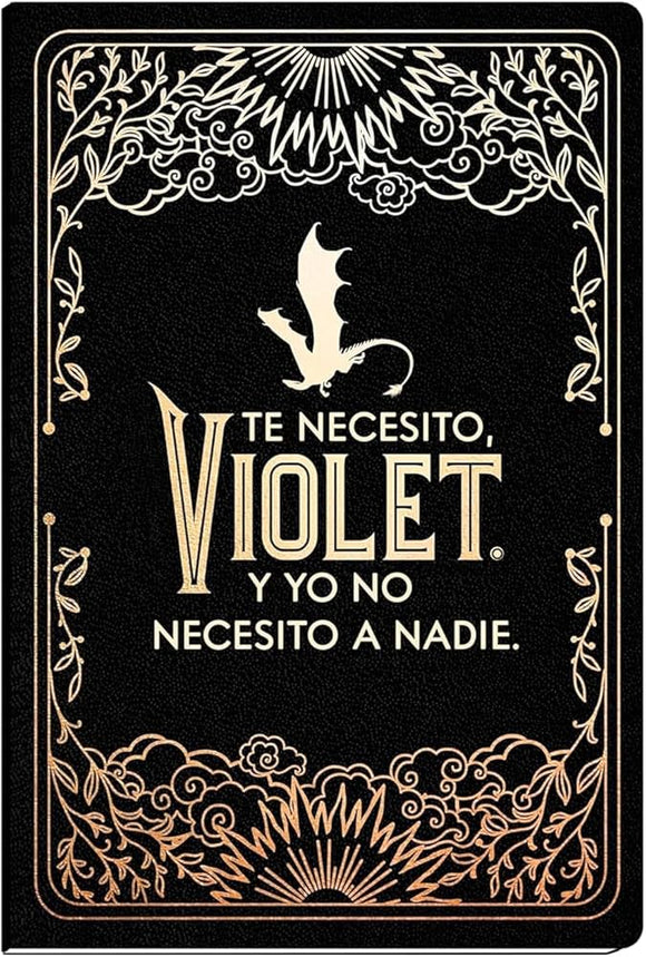 DIARIO OFICIAL DE ALAS DE SANGRE TE NECESITO VIOLET Y YO NO NECESITO A NADIE - REBECCA YARROS