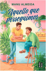 AQUELLO QUE PERSEGUIMOS - MANU ALMEIDA
