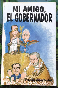 MI AMIGO EL GOBERNADOR - ENRIQUE VAZQUEZ QUINTANA