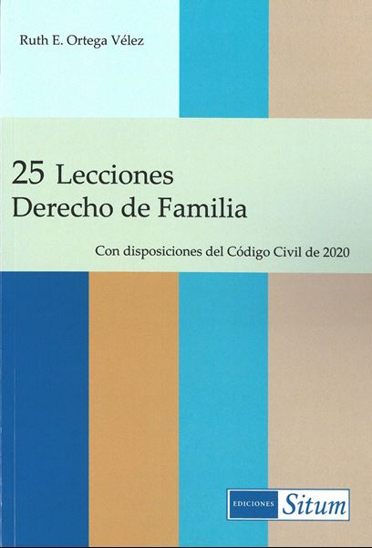 25 LECCIONES DERECHO DE FAMILIA CON DISPOSICIONES CODIGO CIVIL 2020