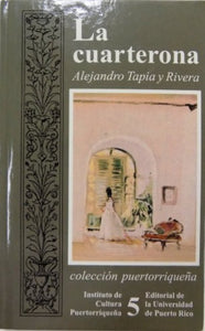 LA CUARTERONA - ALEJANDRO TAPIA Y RIVERA