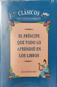 EL PRINCIPE QUE TODO LO APRENDIO DE LOS LIBROS - JACINTO BENAVENTE