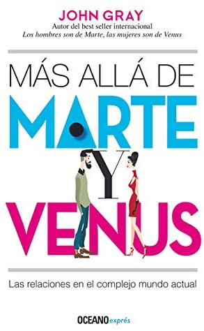 MAS ALLA DE MARTE Y VENUS - JOHN GRAY