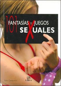 101 FANTASIAS Y JUEGOS SEXUALES - SOFIA CAPABLANCA
