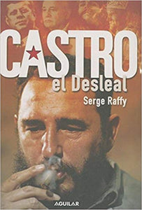 CASTRO EL DESLEAL