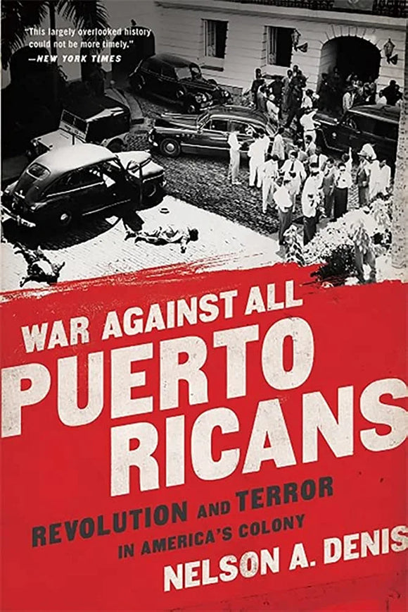 WAR AGAINST ALL PUERTO RICANS - NELSON A DENIS