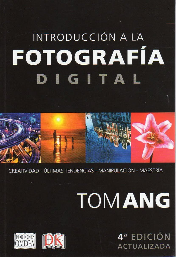 INTRODUCCION A LA FOTOGRAFIA DIGITAL - TOM ANG