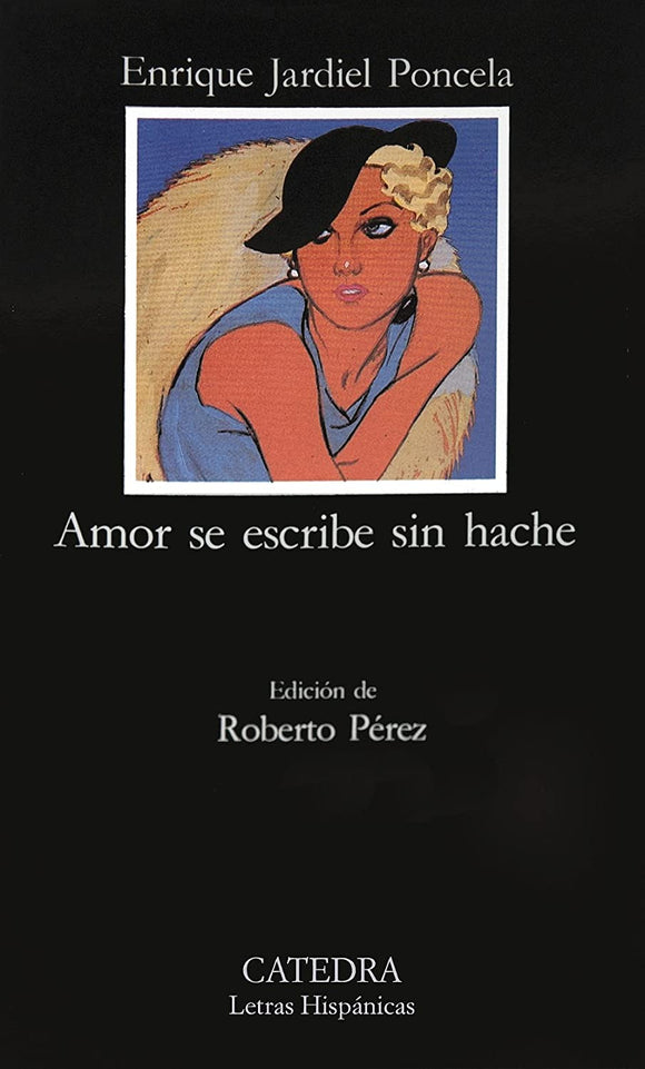 AMOR SE ESCRIBE SIN HACHE - ENRIQUE JARDIEL PONCELA