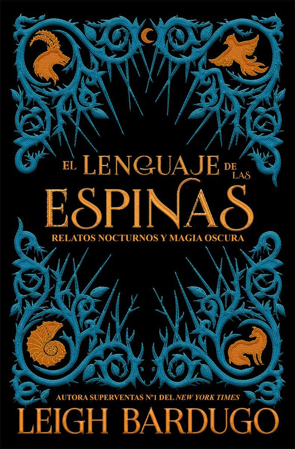 EL LENGUAJE DE LAS ESPINAS - LEIGH BARDUGO