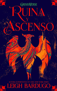 RUINA Y ASCENSO - LEIGH BARDUGO