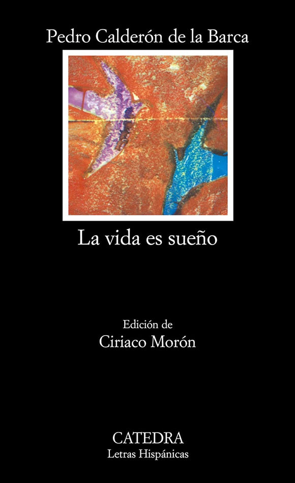 LA VIDA ES SUEÑO - PEDRO CALDERON DE LA BARCA