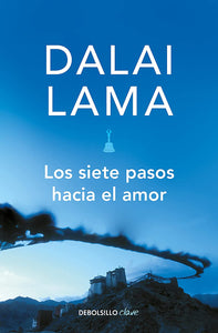 LOS SIETE PASOS HACIA EL AMOR - DALAI LAMA