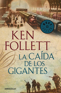 LA CAIDA DE LOS GIGANTES -KEN FOLLETT