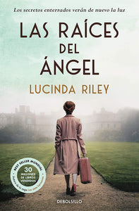 LAS RAICES DEL ANGEL - LUCINDA RILEY