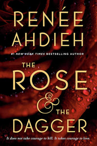 THE ROSE AND THE DAGGER - RENEE AHDIEH