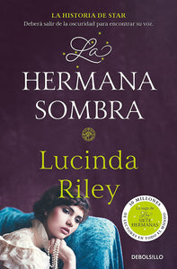 LA HERMANA SOMBRA - LUCINDA RILEY
