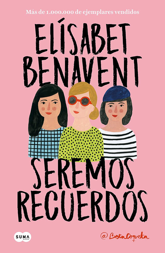 SEREMOS RECUERDO - ELISABET BENAVENT