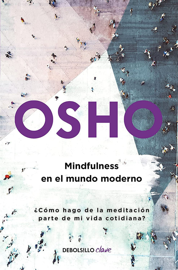 MINDFULNESS EN EL MUNDO MODERNO - OSHO