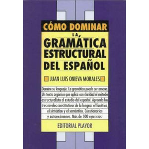 COMO DOMINAR LA GRAMATICA ESTRUCTURAL DEL ESPAÑOL