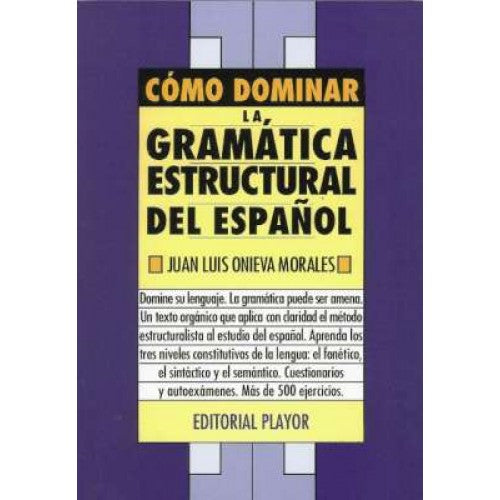 COMO DOMINAR LA GRAMATICA ESTRUCTURAL DEL ESPAÑOL