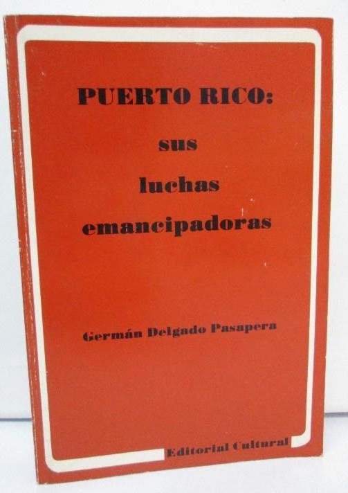 PUERTO RICO SUS LUCHAS EMANCIPADORAS