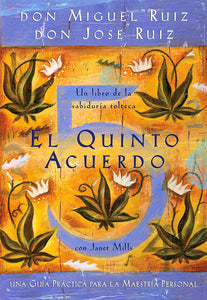 EL QUINTO ACUERDO - DON MIGUEL RUIZ