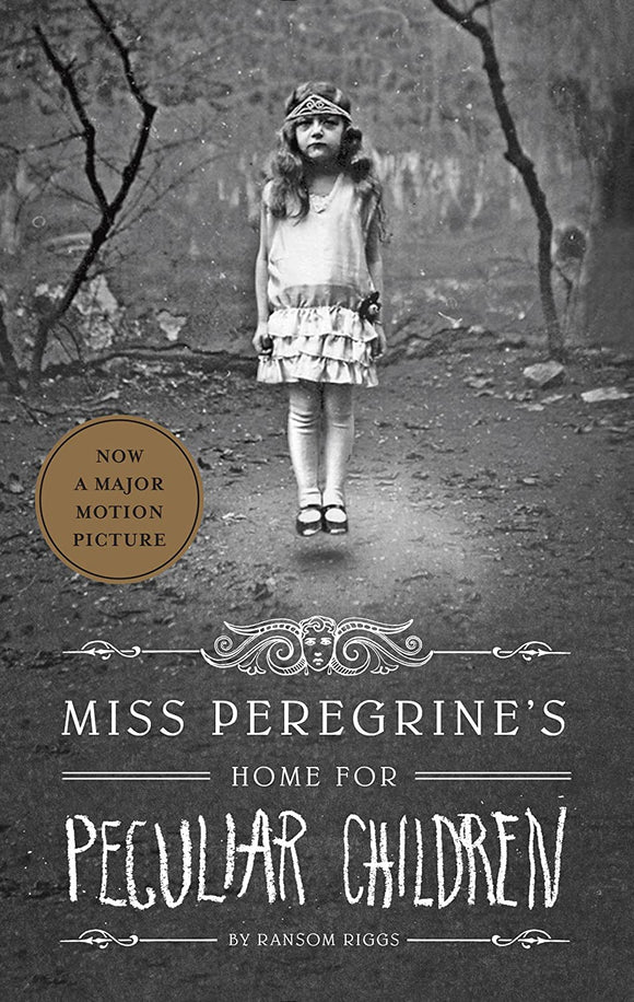 MISS PEREGRINES HOME FOR PECULIAR CHILDREN - RANSOM RIGGS
