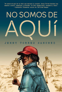 NO SOMOS DE AQUI - JENNY TORRES SANCHEZ