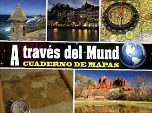 A TRAVES DEL MUNDO CUAD MAPAS