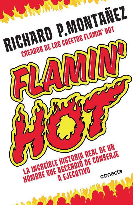 FLAMIN' HOT - RICHARD P MONTAÑEZ