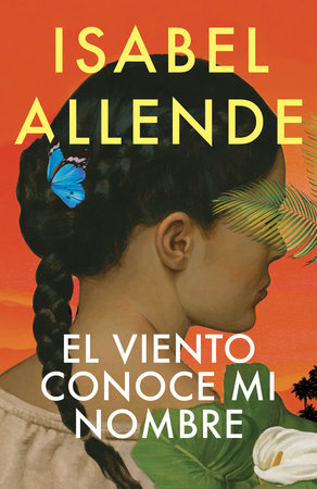 EL VIENTO CONOCE MI NOMBRE - ISABEL ALLENDE