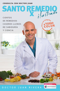 SANTO REMEDIO EDICION ILUSTRADA - DR JUAN RIVERA