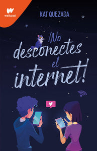 NO DESCONECTES EL INTERNET - KAT QUEZADA