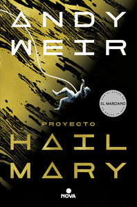 PROYECTO HAIL MARY - ANDY WEIR