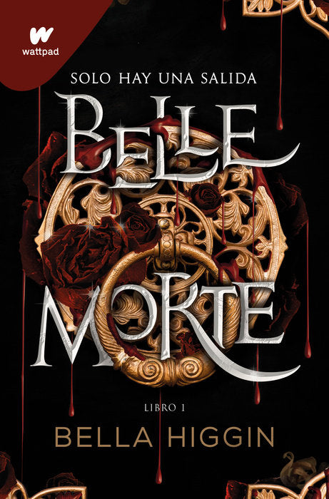 BELLE MORTE LIBRO 1 - BELLA HIGGIN