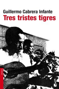 TRES TRISTES TIGRES