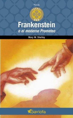 FRANKESTEIN O EL MODERNO PROMETEO - MARY W SHELLY