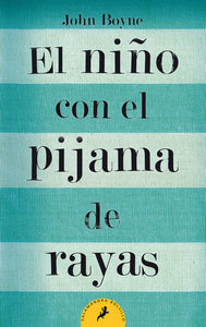 EL NIÑO CON EL PIJAMA DE RAYAS - JOHN BOYNE