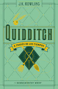 QUIDDITCH A TRAVES DE LOS TIEMPOS - JK ROWLING