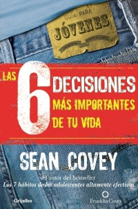 LAS 6 DECISIONES MAS IMPORTANTES DE TU VIDA