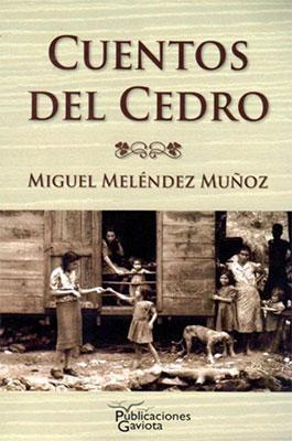 CUENTOS DEL CEDRO - MIGUEL MELENDEZ MUÑOZ