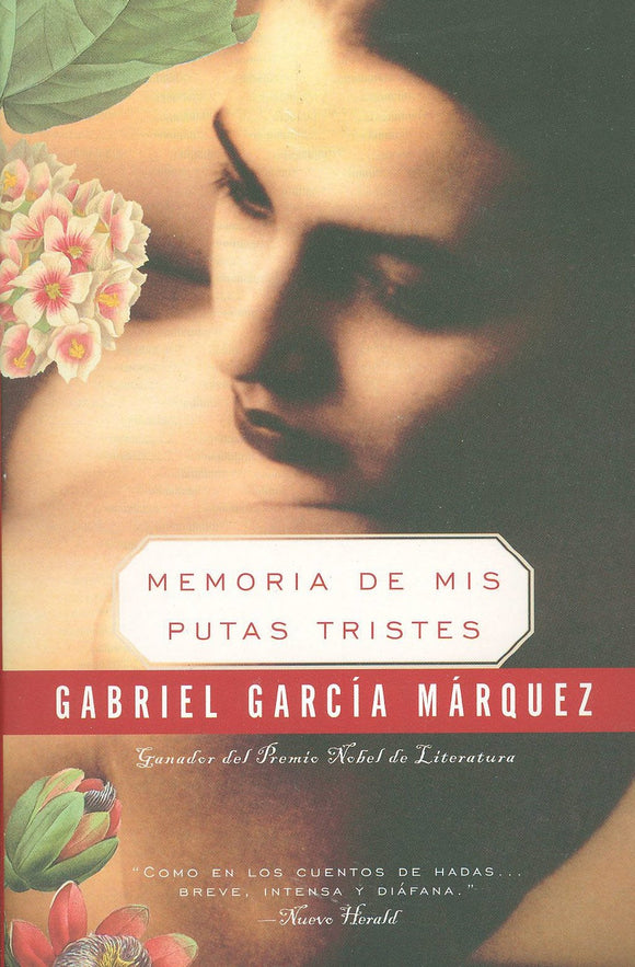 MEMORIA DE MIS PUTAS TRISTES - GABRIEL GARCIA MARQUEZ