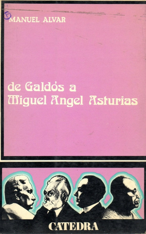 DE GALDOS A MIGUEL A. ASTURIAS