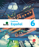 SAVIA ESPAÑOL 6 CUADERNO